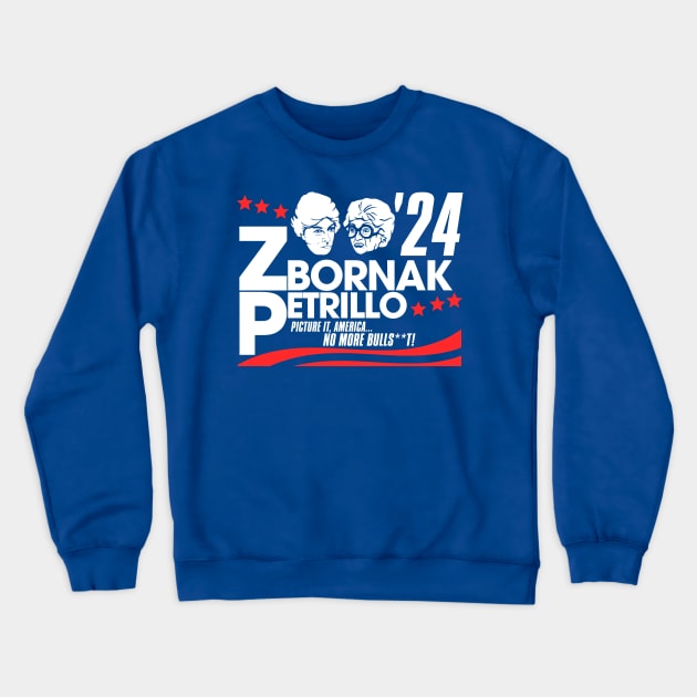 Zbornak and Petrillo for President 2024 Crewneck Sweatshirt by darklordpug